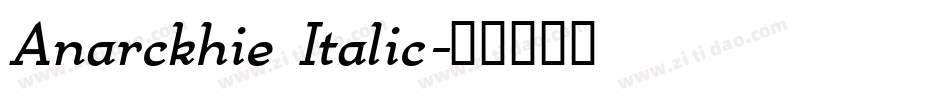 Anarckhie Italic字体转换